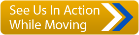 See Us In Action While Moving